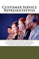 Customer Service Representatives: Last-Minute Bottom Line Job Interview Preparation Questions & Answers for any Customer service professional Job 1537719971 Book Cover