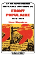 La vie quotidienne en France au temps du front populaire / 1935-1938 2010026195 Book Cover