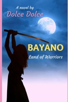 Bayano: Land of Warriors B099BV5TF6 Book Cover