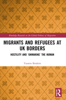 Migrants and Refugees at UK Borders 1032071869 Book Cover