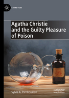Agatha Christie and the Guilty Pleasure of Poison 3031159993 Book Cover