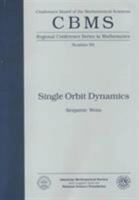 Single Orbit Dynamics (Cbms Regional Conference Series in Mathematics) 0821804146 Book Cover