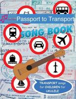 Passport to Transport Song Book 1907935819 Book Cover