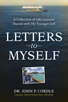 Letters to Myself: A Collection of Life Lessons Shared with My Younger Self B0GVG46Z48 Book Cover