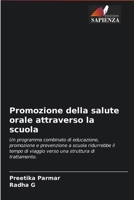 Promozione della salute orale attraverso la scuola 6204095536 Book Cover