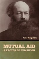 Mutual Aid: A Factor of Evolution B0G3CVP39W Book Cover