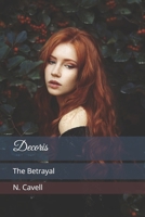 Decoris: The Betrayal 1072325136 Book Cover