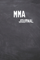 MMA Journal: The Ultimate Training Journal for that Fighter. Mixed Martial Arts 1653149965 Book Cover