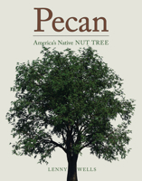 Pecan: America's Native Nut Tree 0817318879 Book Cover