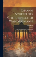 Johann Scheffler's Cherubinischer Wandersmann: Eine Literarhistorische Untersuchung 1022513265 Book Cover