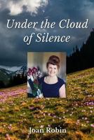 Under the Cloud of Silence: An Autobiography 1543278418 Book Cover
