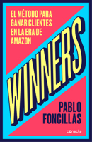 Winners: el M?todo para Ganar Clientes en la Era de Amazon 8416883548 Book Cover
