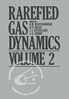 Rarefied Gas Dynamics: Volume 2 1461294975 Book Cover