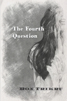 The Fourth Question 1096943999 Book Cover