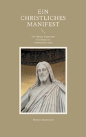 Ein christliches Manifest: Die Thesen, Fragen und Vorschläge aus Jahrhunderte nach Luther 3754307428 Book Cover
