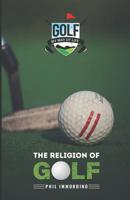 The Religion of Golf: My Way of Life 1077277946 Book Cover