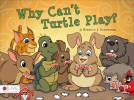 Why Can't Turtle Play? 1620241269 Book Cover
