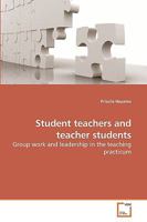 Student teachers and teacher students 3639243560 Book Cover