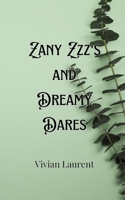 Zany Zzz's and Dreamy Dares 9916903816 Book Cover