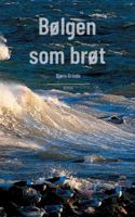 Bølgen som brøt (Norwegian Bokmal Edition) 8284512769 Book Cover