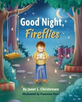 Good Night, Fireflies B0DJHM5WRV Book Cover