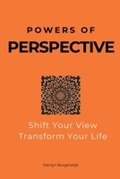 Powers of Perspective: Shift Your View, Transform Your Life 9083695212 Book Cover