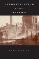 Deconstructing Built America 1105618706 Book Cover