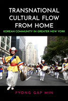 Transnational Cultural Flow from Home: Korean Community in Greater New York 1978827156 Book Cover