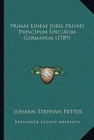 Primae Lineae Juris Privati Principum Speciatim Germaniae (1789) 1166192946 Book Cover