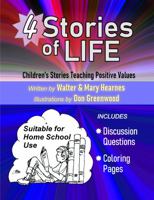 4 Stories of Life: Children's Stories Teaching Positive Values 0999357360 Book Cover