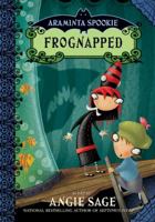 Araminta Spookie 3: Frognapped 0060774894 Book Cover