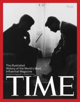 Time: The Illustrated History of the World's Most Influential Magazine 0847833585 Book Cover