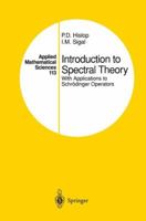 Introduction to Spectral Theory: With Applications to Schr�dinger Operators 1461268885 Book Cover