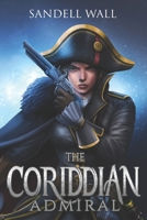 The Coriddian Admiral 0999038494 Book Cover