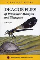 Dragonflies of Peninsular Malaysia and Singapore: A Pocket Guide 9838121037 Book Cover