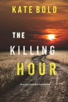 The Killing Hour 1094375918 Book Cover