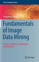 Fundamentals of Image Data Mining: Analysis, Features, Classification and Retrieval (Texts in Computer Science) 3030179915 Book Cover