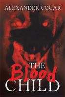 The Blood Child 1543428975 Book Cover