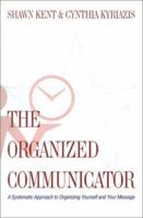 The Organized Communicator 0966462327 Book Cover