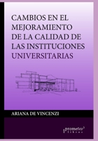Cambios en el mejoramiento de la calidad de las instituciones universitarias: Un estudio de casos de universidades privadas argentinas B09CCH7KRD Book Cover