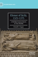 Elionor of Sicily, 1325–1375: A Mediterranean Queen of Two Worlds 3030710270 Book Cover