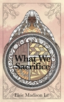 What We Sacrifice (The Lesser Pantheon) B0GJTXDLWJ Book Cover
