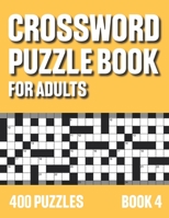 Crossword Puzzle Book for Adults: Crossword Book with 400 Puzzles for Adultswith Solutions - Book 4 B091DGGRSS Book Cover