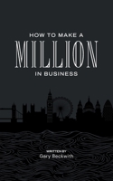 How To Make A Million In Business 1915229677 Book Cover