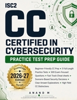ISC2 CERTIFIED IN CYBERSECURITY PRACTICE TEST PREP GUIDE B0H2RK8627 Book Cover