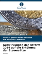 Auswirkungen der Reform 2014 auf die Erhöhung der Steuersätze (German Edition) 6207009819 Book Cover