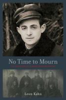 No Time to Mourn: The True Story of a Jewish Partisan Fighter 1553800117 Book Cover