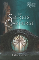 The Secrets of Oakhurst (The Children of Auberon,  #4) 1492362794 Book Cover