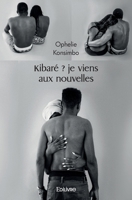 Kibaré ? je viens aux nouvelles (French Edition) 2414451882 Book Cover