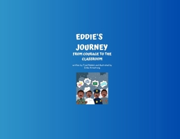 Eddie's Journey: From Courage to the Classroom B0CWSDVZSZ Book Cover